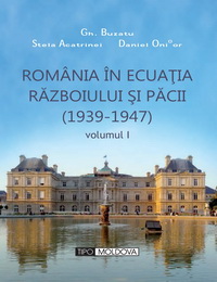 coperta carte romania in ecuatia razboiului si pacii (1939-1947) 2 volume de gheorghe buzatu, stela acatrinei,
daniel onisor, horia dumitrescu